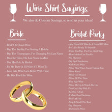 Load image into Gallery viewer, Bridal Wine Shirts
